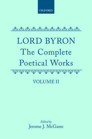 The Complete Poetical Works: Volume 2 de George Gordon Lord Byron