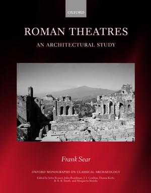 Roman Theatres: An Architectural Study de Frank Sear