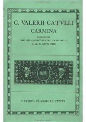 Catullus Carmina de Roger Mynors