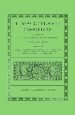 Plautus Comoediae Vol. II: Miles Gloriosus - Fragmenta de W. M. Lindsay