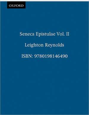 Seneca Epistulae Vol. II de Leighton Reynolds