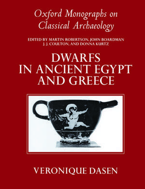 Dwarfs in Ancient Egypt and Greece de Véronique Dasen