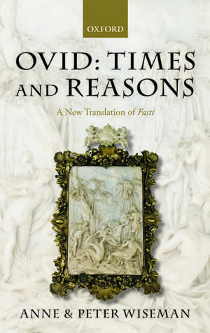 Ovid: Times and Reasons: A New Translation of Fasti de Peter Wiseman