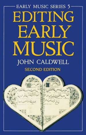 Editing Early Music de John Caldwell