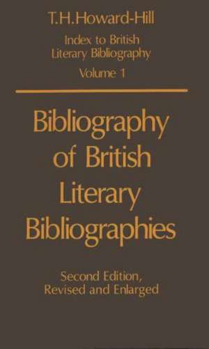 Bibliography of British Literary Bibliographies de T. H. Howard-Hill