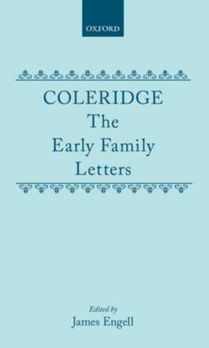 Coleridge: The Early Family Letters de James Engell