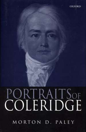 Portraits of Coleridge de Morton D. Paley