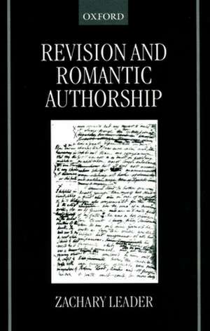 Revision and Romantic Authorship de Zachary Leader