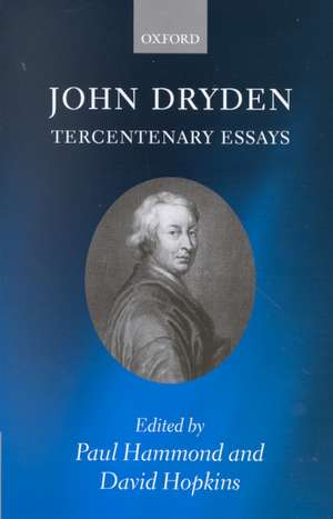 John Dryden: Tercentenary Essays de Paul Hammond