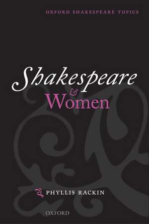 Shakespeare and Women de Phyllis Rackin