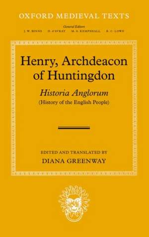 Henry, Archdeacon of Huntingdon: Historia Anglorum: The History of the English People de Henry of Huntingdon