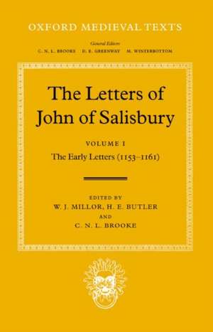 The Letters of John of Salisbury: Volume I: The Early Letters (1153-1161) de John of Salisbury