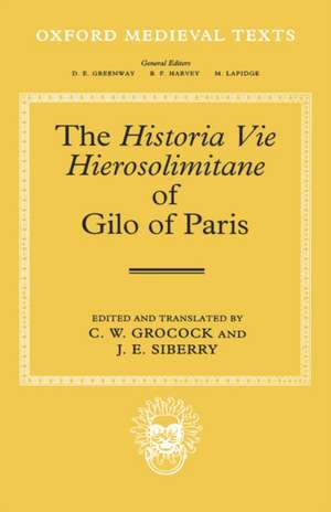 The Historia Vie Hierosolimitane of Gilo of Paris and a Second, Anonymous Author de Gilo of Paris