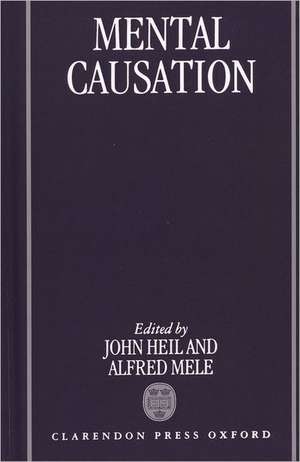 Mental Causation de John Heil