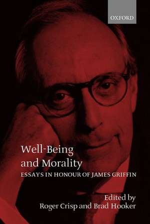 Well-Being and Morality: Essays in Honour of James Griffin de Roger Crisp