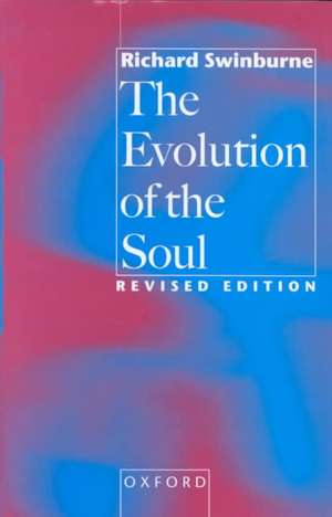 The Evolution of the Soul de Richard Swinburne