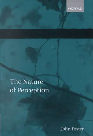 The Nature of Perception de John Foster