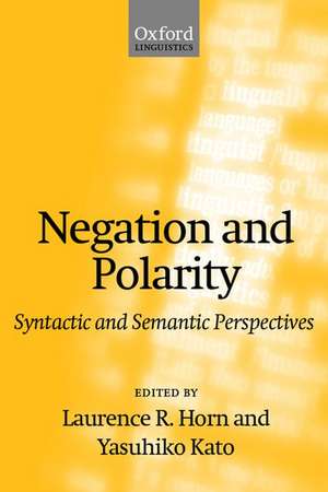 Negation and Polarity: Syntactic and Semantic Perspectives de Laurence R. Horn