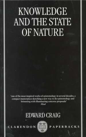 Knowledge and the State of Nature: An Essay in Conceptual Synthesis de Edward Craig