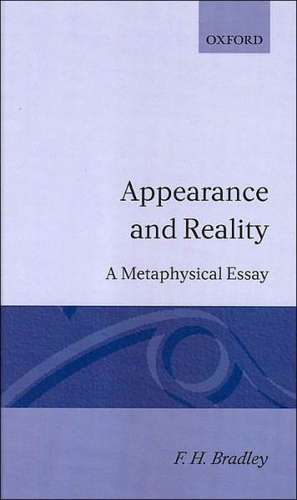 Appearance and Reality de F. H. Bradley
