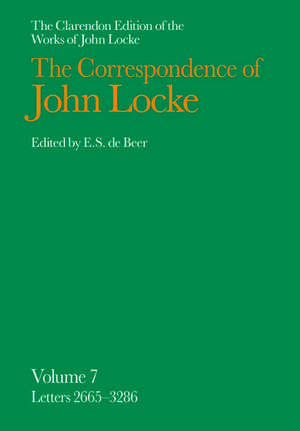 John Locke: Correspondence: Volume VII, Letters 2665-3286 de John Locke