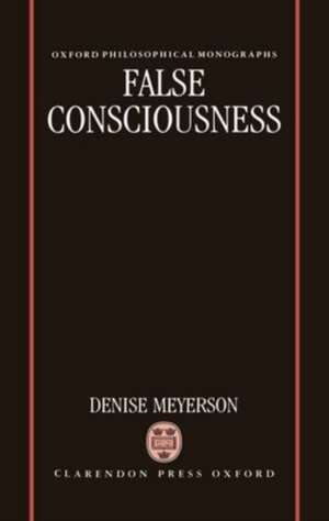 False Consciousness de Denise Meyerson