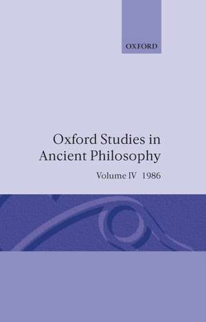 Oxford Studies in Ancient Philosophy: Volume IV: A Festschrift for J. L. Ackrill, 1986 de Michael Woods