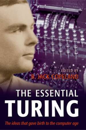 The Essential Turing de B. J. Copeland