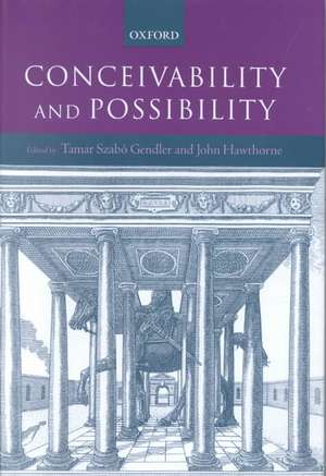 Conceivability and Possibility de Tamar Szabo Gendler