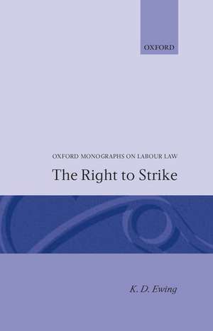 The Right to Strike de K. D. Ewing