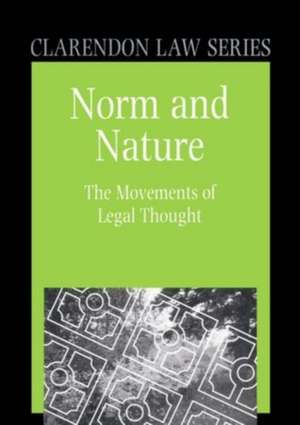 Norm and Nature: The Movements of Legal Thought de Roger A. Shiner