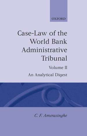 Case-Law of the World Bank Administrative Tribunal: Volume II de C. F. Amerasinghe