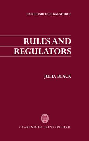 Rules and Regulators de Julia Black