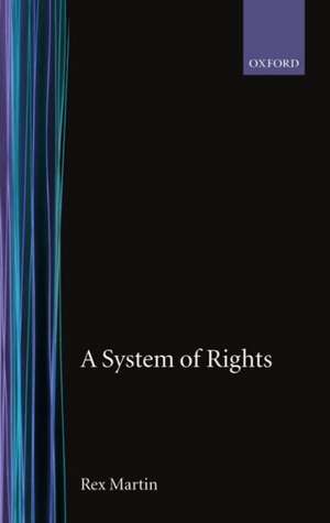 A System of Rights de Rex Martin