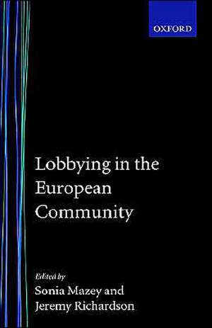 Lobbying in the European Community de Sonia Mazey