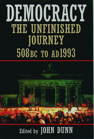 Democracy: The Unfinished Journey, 508 BC to AD 1993 de John Dunn