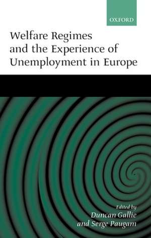 Welfare Regimes and the Experience of Unemployment in Europe de Duncan Gallie