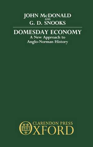 Domesday Economy: A New Approach to Anglo-Norman History de John McDonald