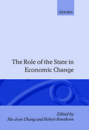 The Role of the State in Economic Change de Ha-Joon Chang