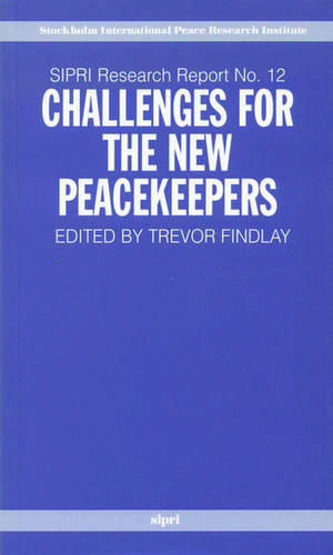 Challenges for the New Peacekeepers de Trevor Findlay