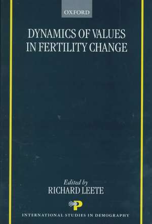 Dynamics of Values in Fertility Change de Richard Leete