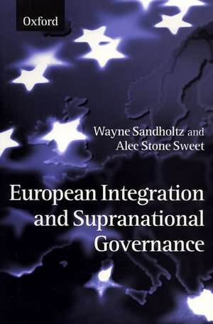 European Integration and Supranational Governance de Wayne Sandholtz