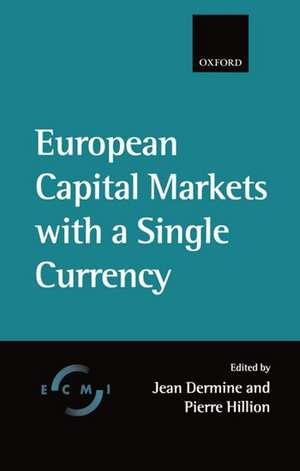 European Capital Markets with a Single Currency de Jean Dermine