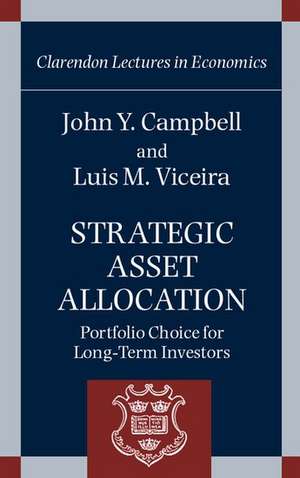 Strategic Asset Allocation: Portfolio Choice for Long-Term Investors de John Y. Campbell