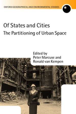 Of States and Cities: The Partitioning of Urban Space de Peter Marcuse