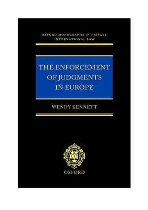 The Enforcement of Judgments in Europe de Wendy Kennett