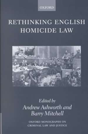 Rethinking English Homicide Law de Andrew Ashworth