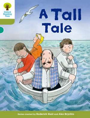 Oxford Reading Tree Biff, Chip and Kipper Stories Decode and Develop: Level 7: A Tall Tale de Roderick Hunt