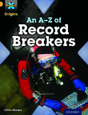 Project X Origins: Gold Book Band, Oxford Level 9: Head to Head: An A-Z of Record Breakers de Chloe Rhodes