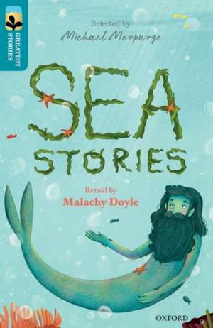 Oxford Reading Tree TreeTops Greatest Stories: Oxford Level 9: Sea Stories de Malachy Doyle